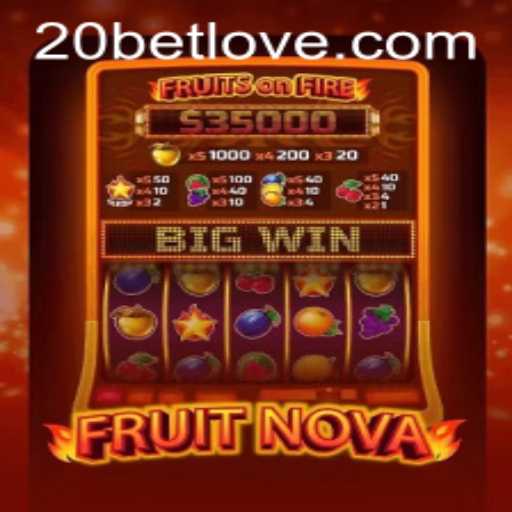 Exploring the Exciting World of FruitNova at 20Bet Casino